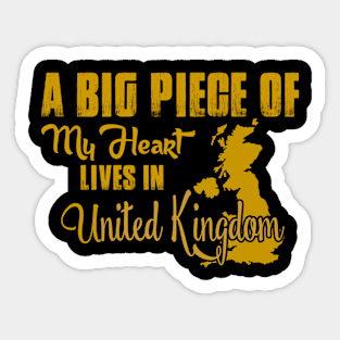 A Big Piece Of My Heart Lives In United Kingdom Sticker